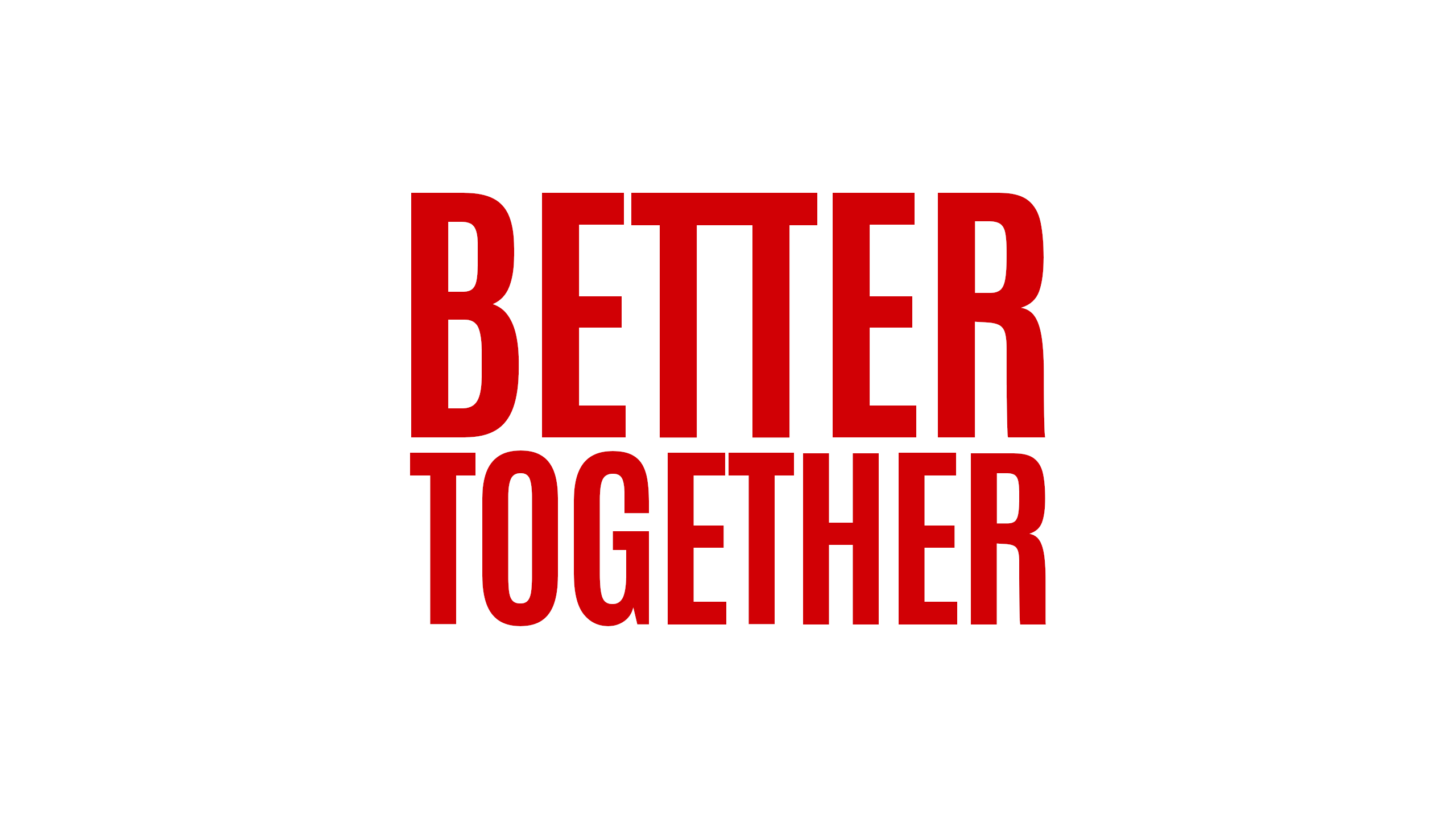 Better Together